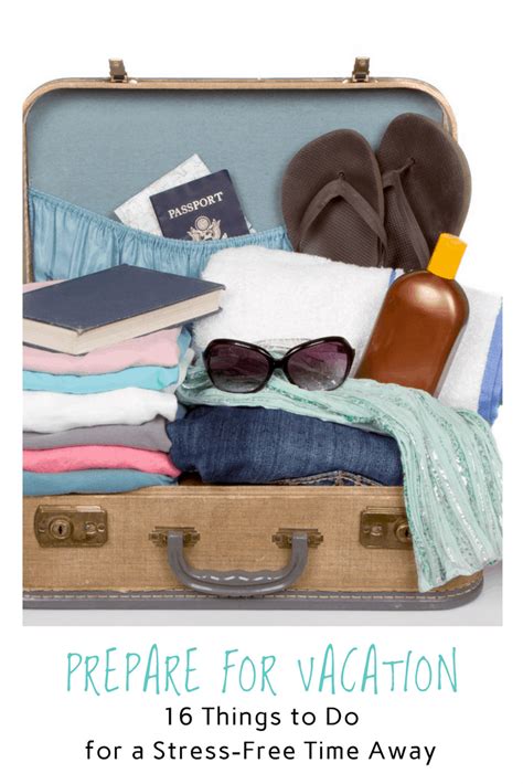 Prepare For Vacation 16 Things To Do Before You Go For A Stress Free Time