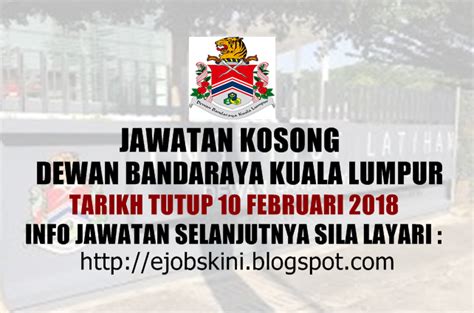 So if you are looking for kerja kosong kuala lumpur 2018, please check it out here. Jawatan Kosong Dewan Bandaraya Kuala Lumpur (DBKL) - 10 ...