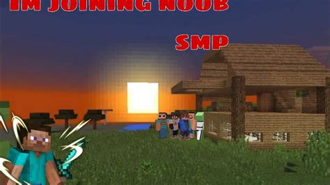 Im Joining Noob Smp Myfirstvideo Mincarft Youtube