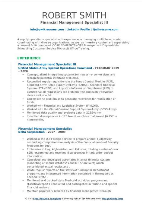 Clerk, accounts receivable clerk, collections specialist, mutual fund analyst, credit analyst, payroll clerk, payroll manager, financial assistant, director of investor relations, procurement. Financial Management Specialist Resume Samples | QwikResume
