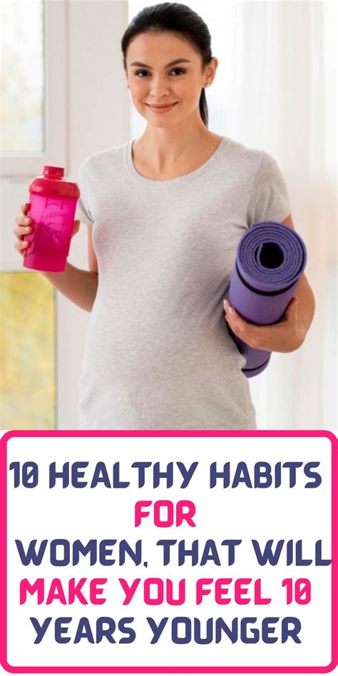 10 Healthy Habits For Women That Will Make You Feel 10 Years Younger