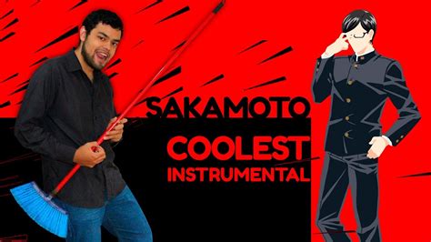 09.sakamoto the coolest [sakamoto desu ga? Sakamoto Desu Ga? Opening "Coolest" 【INSTRUMENTAL COVER ...