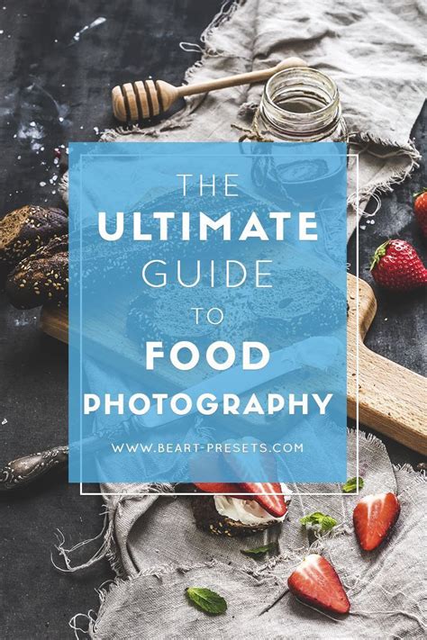 The Ultimate Guide To Food Photography Food Photography Tutorial