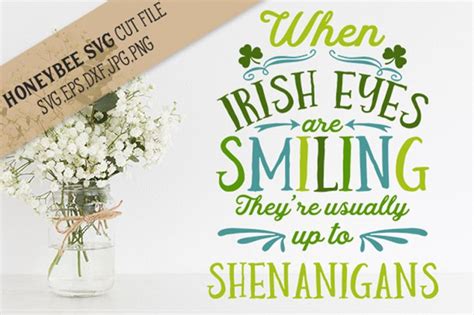 When Irish Eyes Are Smiling Shenanigans Svg Cut File