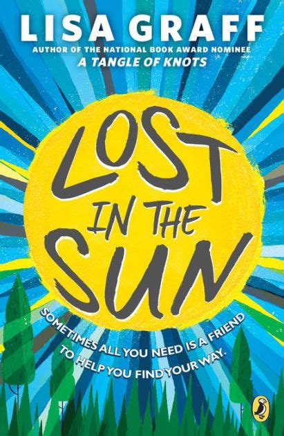 Lost In The Sun By Lisa Graff Paperback Barnes And Noble