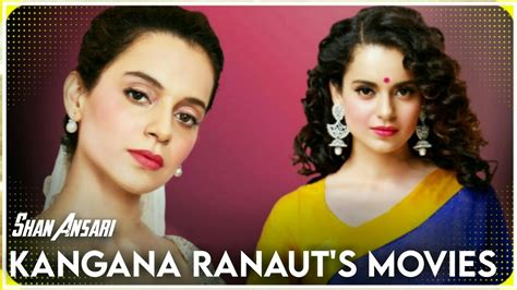 Kangana Ranaut All Movies List Youtube