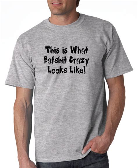 Batshit Crazy T Shirt Funny T Shirt Designerteez