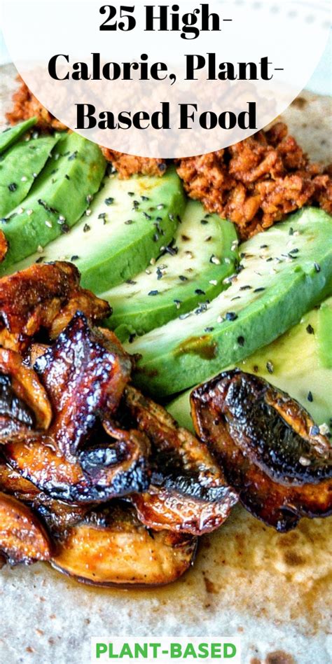This is by no means a complete list of high calorie baby foods, but it's a good start for those of you who want to feed your baby the highest calorie foods possible. High-Calorie Plant-Based Food | High calorie meals ...