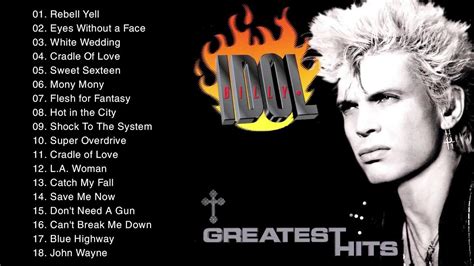 The Best Of Billy Idol Billy Idol Greatest Hits Full Album Youtube