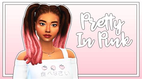 💗 Pretty In Pink Sims 4 Cas 💗 Youtube