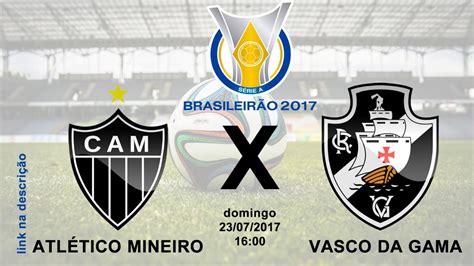 Assistir Atlético Mineiro X Vasco ao vivo online grátis Campeonato
