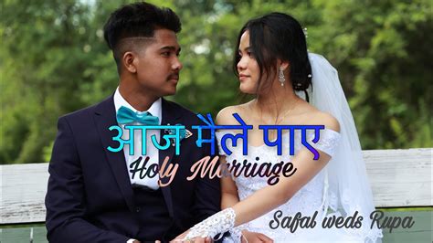 aaja maile paye nepali christian wedding cover song safal weds rupa official wedding
