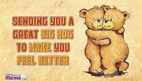 Pin By Michelle Painter On Hugs And Kisses Get Well Feel Better Meme
