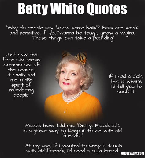 Betty White Quotes Dump A Day
