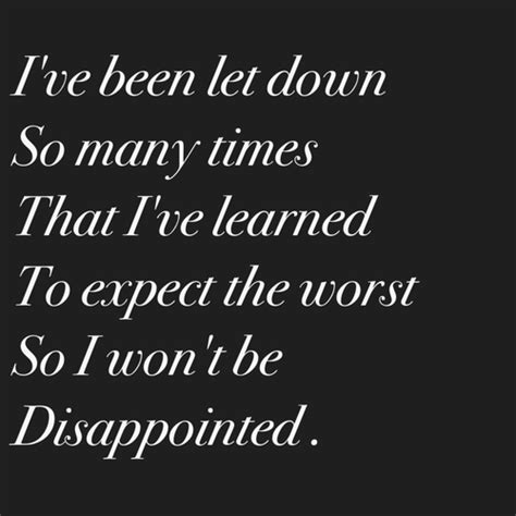 Feeling Let Down Quotes Quotesgram