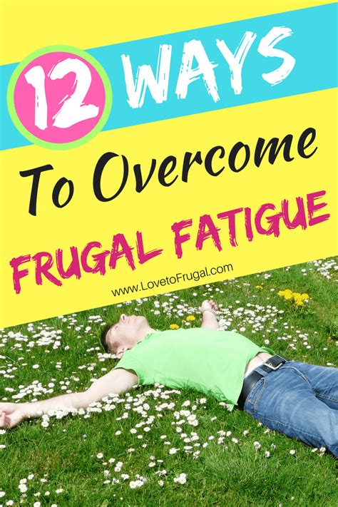 12 Tips On How To Overcome Frugal Fatigue Frugal Frugal Tips Ways