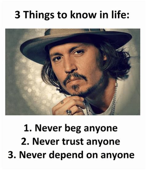 3 Things To Know In Life 1 Never Beg Anyone 2 Never Trust Anyone 3