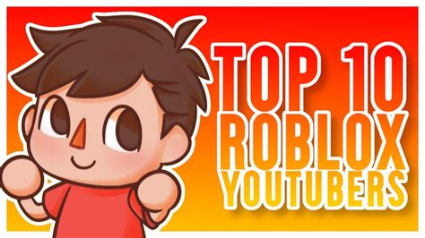 Top 10 Roblox Youtubers Of All Time July 2021 Update Youtube