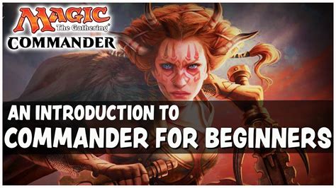 Commander For Beginners An Introduction To Playing Commander Magic The Gathering Mtg