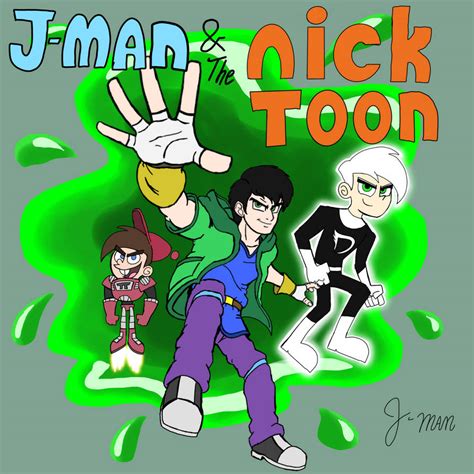 J Man And The Nicktoon By Jmantheangel On Deviantart