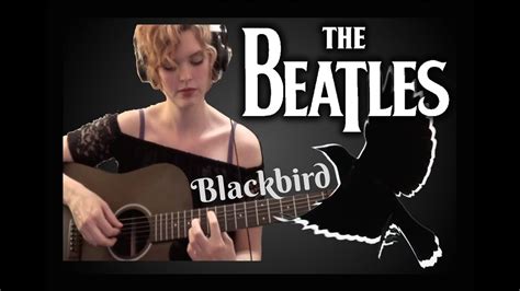 The Beatles Blackbird Guitar And Vocal Cover Youtube