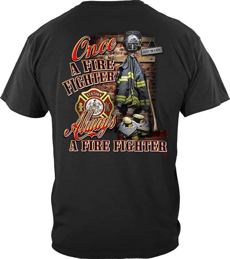 Fire Fighter Tshirt Once Always Firefighter T Shirt S T Fire Gear