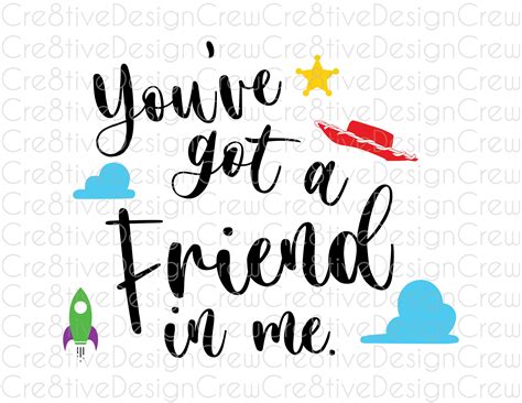 Youve Got A Friend In Me Svg Toy Story Svg Woody And Etsy
