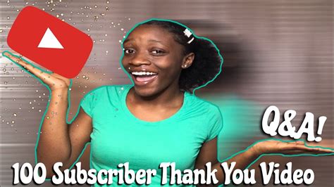 100 Subscriber Thank You Video Qanda Youtube