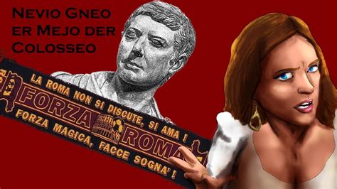 Antica Roma Pt 5 Nevio Gneo Er Mejo Der Colosseo YouTube