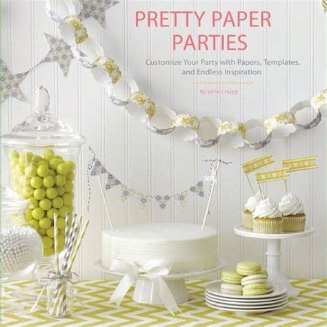 Pretty Paper Parties By Vana Chupp Cant Wait For This To Hit Shelves