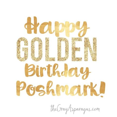 Poshmarks Golden Birthday Golden Birthday Thoughts Wrong