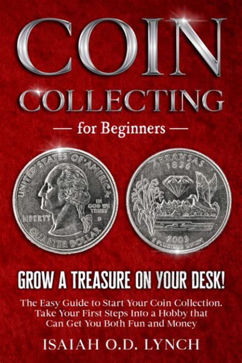 Buy Coin Collecting For Beginners Grow A Treasure On Your Desk The