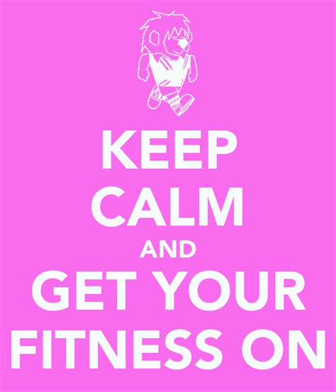 Keep Calm And Get Your Fitness On Poster Sheila Keep