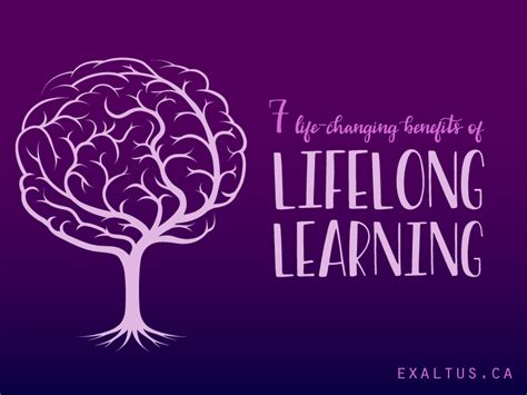 The Life Changing Benefits Of Lifelong Learning Exaltus