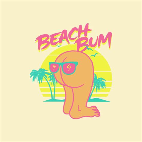 beach bum from neatoshop day of the shirt