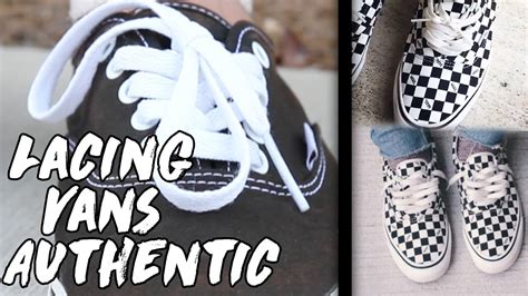 How To Lace Vans Authentic Youtube