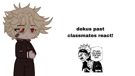 Dekus Past Classmates React To Katsuki And Izuku Part 1 Semi Bkdk Youtube