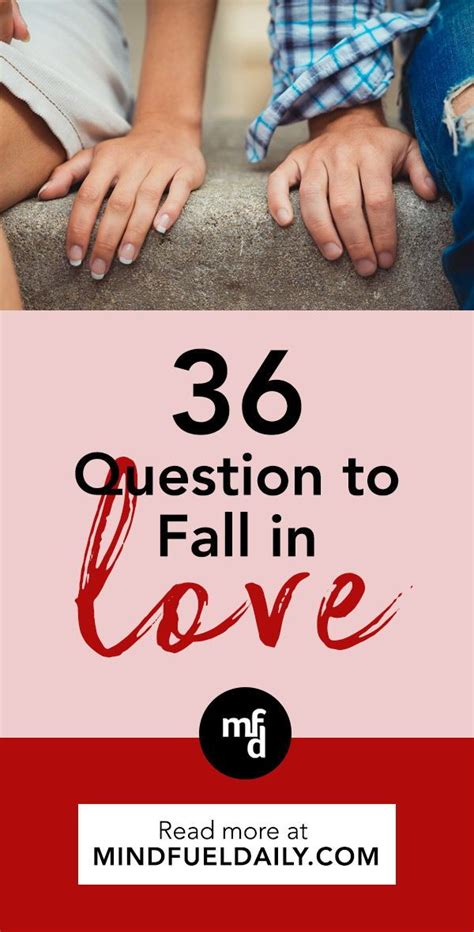 36 Questions To Fall In Love Mind Fuel Daily Relationships