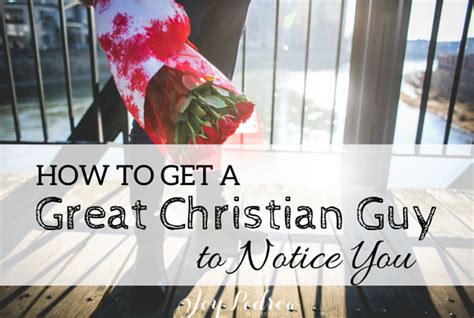 Learn how to gather information about your choices and find the right colleges. How to Get a Great Christian Guy to Notice You | Joy Pedrow