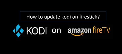 To install kodi on apple tv 4rth generation you will have to use the official apple tv app store as well as a mac device. HOW TO UPDATE KODI ON FIRESTICK / FIRE TV WITH & WITHOUT ...