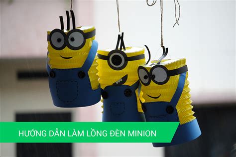 Sandra bullock, jon hamm, michael keaton and others. Hướng dẫn làm lồng đèn giấy hình Minion