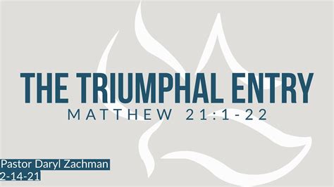 The Triumphal Entry Matthew 211 22 Pastor Daryl Zachman Youtube