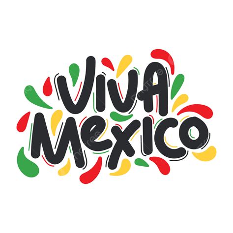 Viva Mexico Texto Dia De La Independencia Vector Png Viva México Viva Mexico Png Y Vector