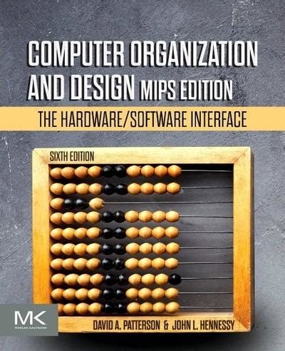The hardware/software interface hennessy's more recent research at stanford focuses on the area of designing and exploiting multiprocessors. Computer Organization and Design MIPS Edition : David A ...