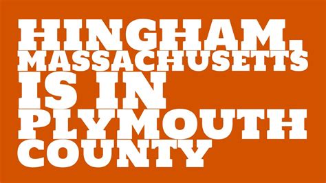 What County Is Hingham Massachusetts In Youtube