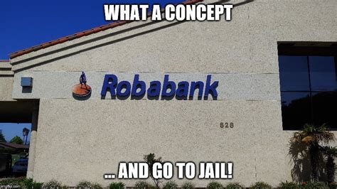 Rob A Rab O Bank Imgflip
