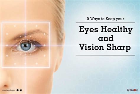 5 Ways To Keep Your Eyes Healthy And Vision Sharp By Dr Shalini