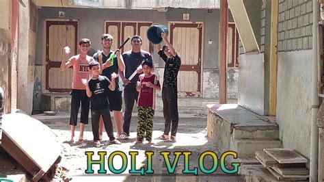 Holi Vlog Ahmedabad Holi Viramgam Holi My First Holi Vlog