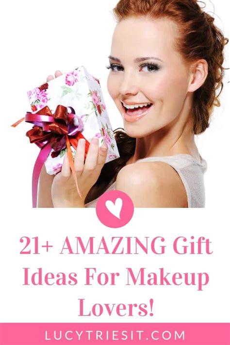 21 Amazing T Ideas For Makeup Lovers Best Ever Makeup T Ideas