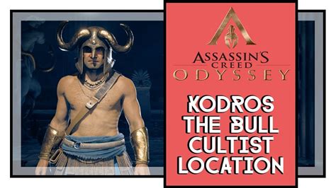 Assassin S Creed Odyssey Kodros The Bull Cultist Location Delian